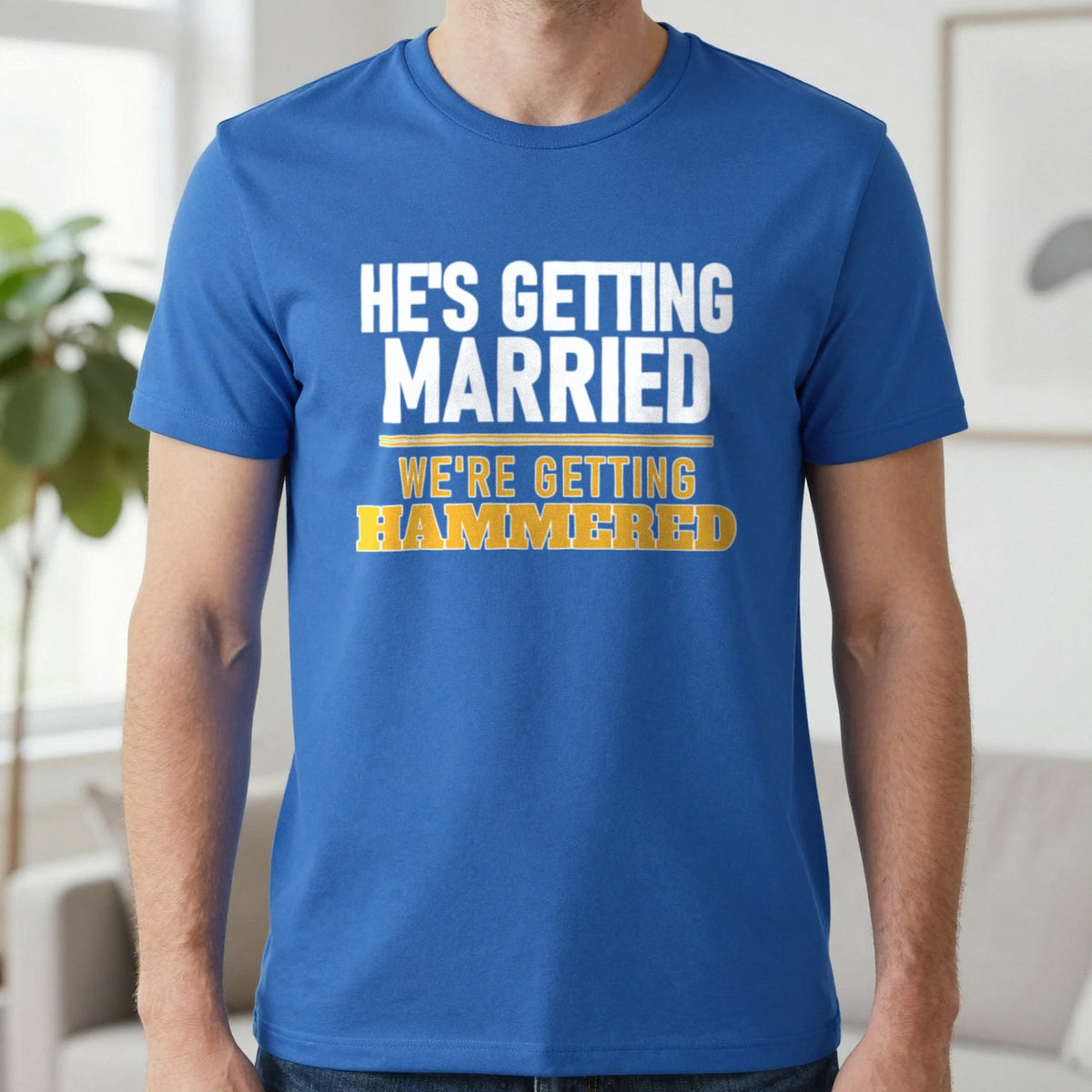 He's Getting Married We're Getting Hammered Stag Do T-Shirt & Sweatshirt in Royal, worn, our photo