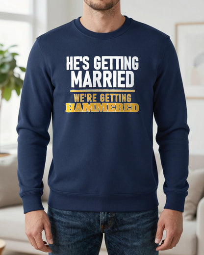 He's Getting Married We're Getting Hammered Stag Do T-Shirt & Sweatshirt worn