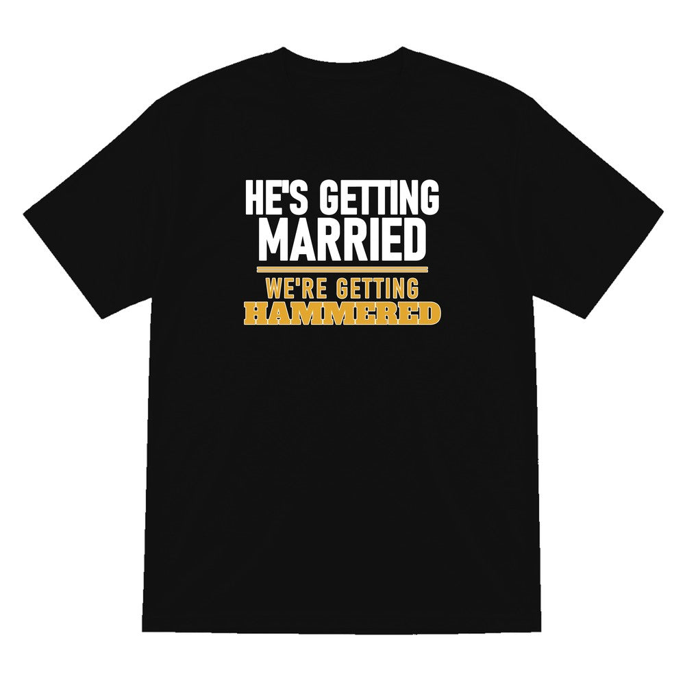 He's Getting Married We're Getting Hammered Stag Do T-Shirt & Sweatshirt T-Shirt in Black
