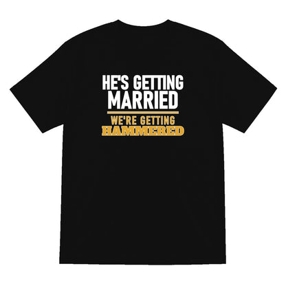 He's Getting Married We're Getting Hammered Stag Do T-Shirt & Sweatshirt T-Shirt in Black