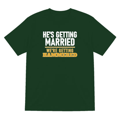He's Getting Married We're Getting Hammered Stag Do T-Shirt & Sweatshirt T-Shirt in Forest Green
