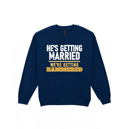 He's Getting Married We're Getting Hammered Stag Do T-Shirt & Sweatshirt Sweatshirt in Navy