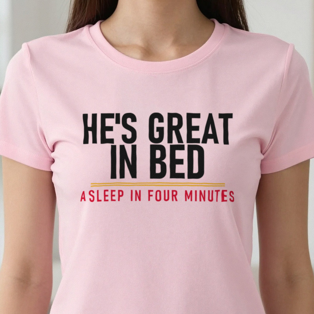 He's Great In Bed Asleep In Four Minutes Funny Couples T-Shirt & Sweatshirt close-up
