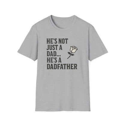 He’s Not Just A Dad He’s A Dadfather T-Shirt - funny t-shirt by Cheeky Business