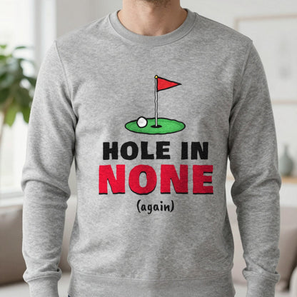 Hole In None Funny Golf T-Shirt & Sweatshirt in Sport Grey (Sweatshirt), worn, our photo