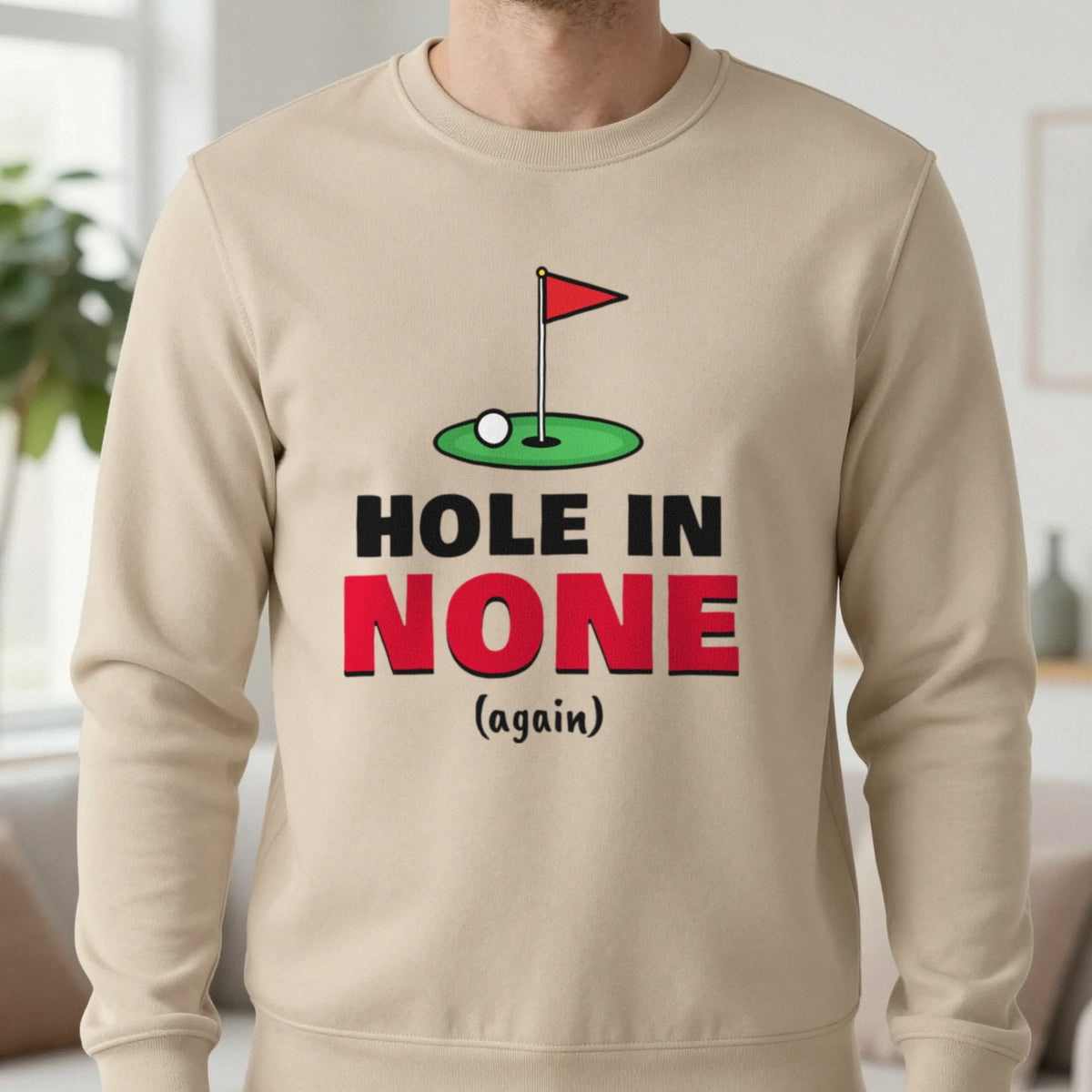 Hole In None Funny Golf T-Shirt & Sweatshirt in Sand (Sweatshirt), worn, our photo