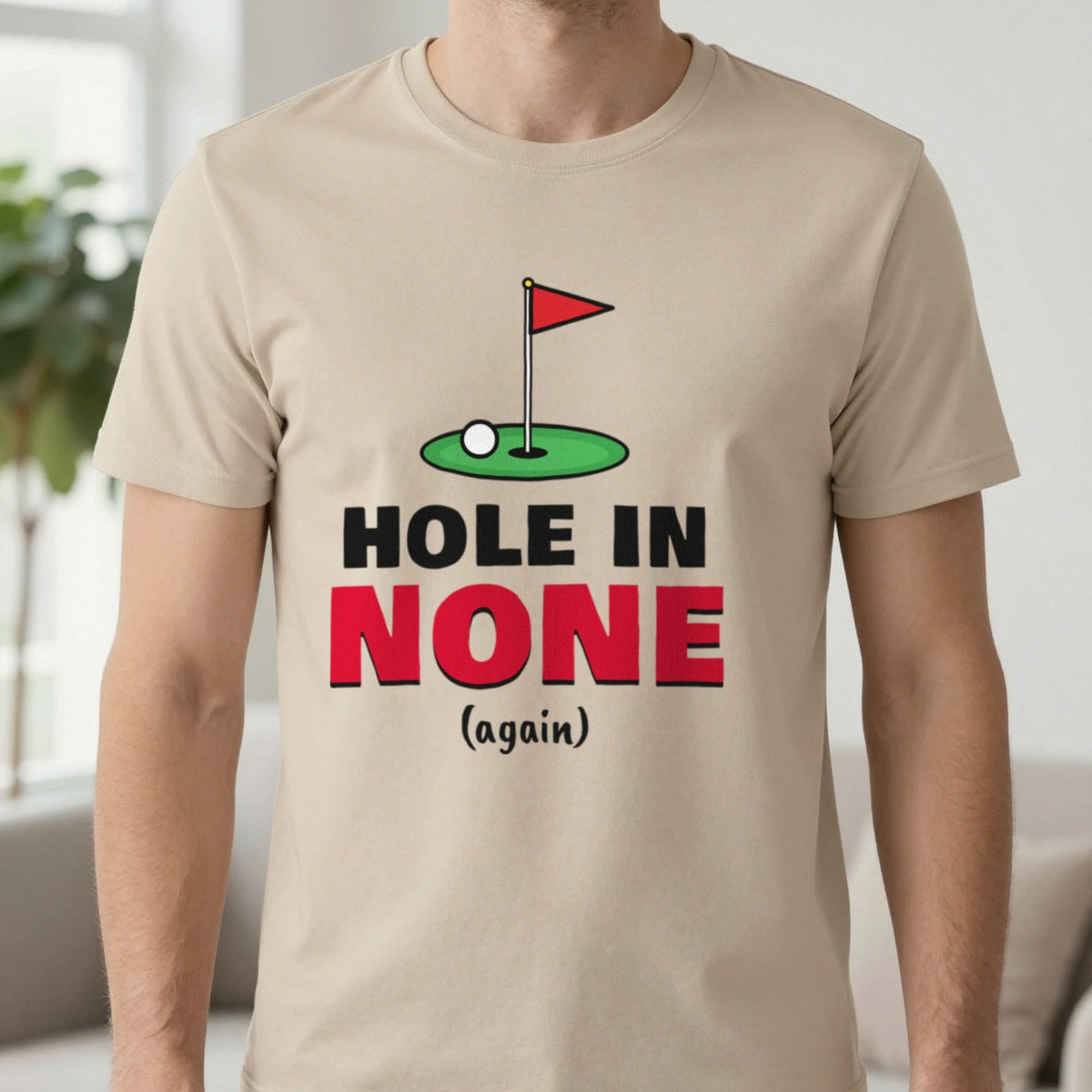 Hole In None Funny Golf T-Shirt & Sweatshirt in Sand (T-Shirt), worn, our photo