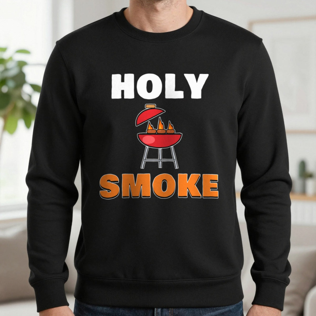 Holy Smoke Funny BBQ T-Shirt & Sweatshirt in Black (Sweatshirt), worn, our photo