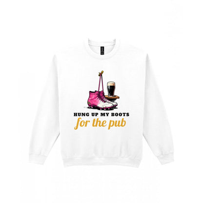 Hung Up My Boots For The Pub Funny Retired Football T-Shirt & Sweatshirt Sweatshirt in White