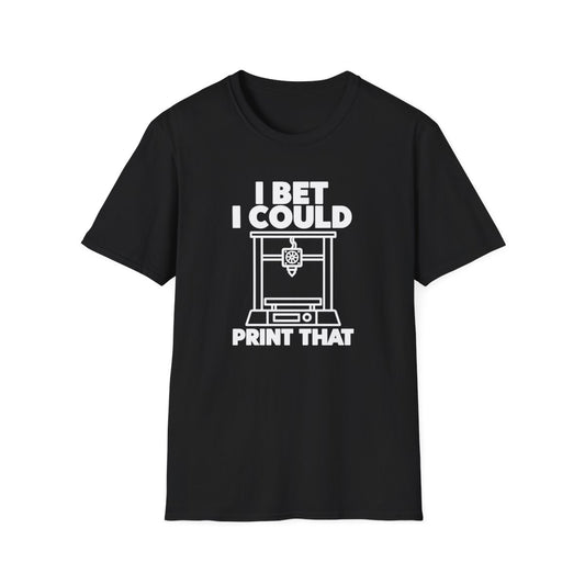 I Bet I Could Print That T-Shirt - funny t-shirt by Cheeky Business