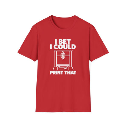 I Bet I Could Print That T-Shirt - funny t-shirt by Cheeky Business