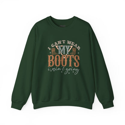 i can't wear my boots i ain't going sweatshirt sweatshirt third colour product image