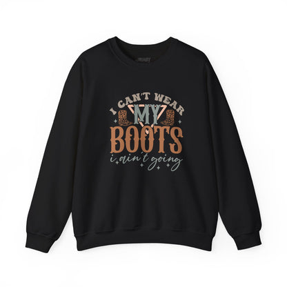 i can't wear my boots i ain't going sweatshirt sweatshirt alternate colour product image