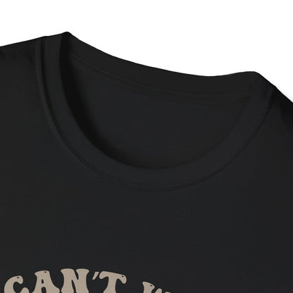 I Can’t Wear My Boots I Ain’t Going T-Shirt - funny t-shirt by Cheeky Business