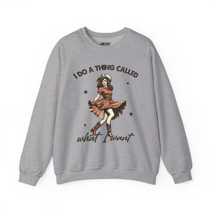 i do a thing called what i want sweatshirt sport grey sweatshirt cowgirl gift idea