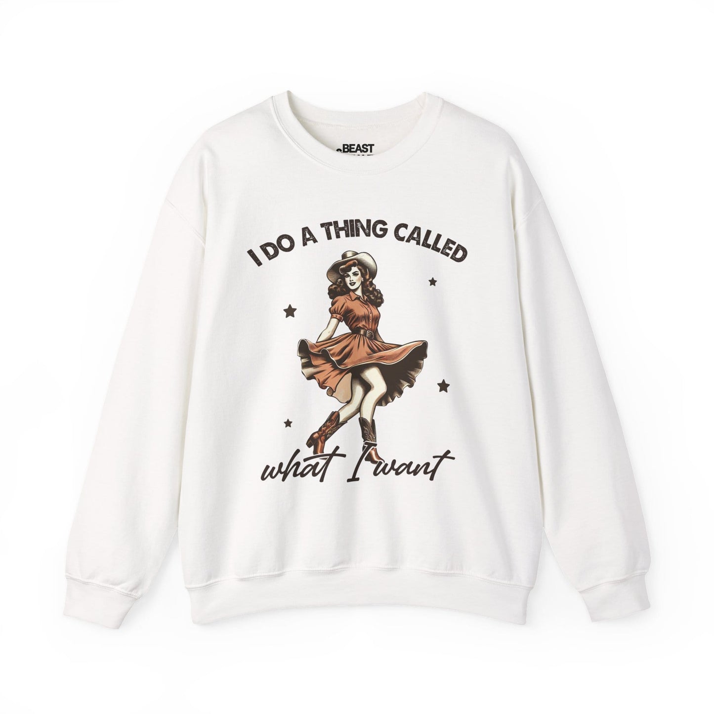 i do a thing called what i want sweatshirt white sweatshirt cowgirl gift idea