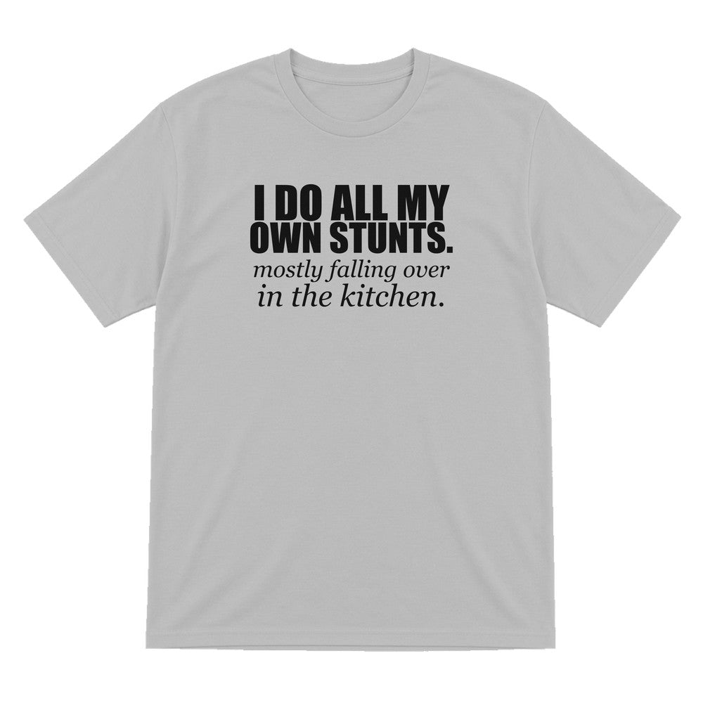 I Do All My Own Stunts Funny T-Shirt & Sweatshirt T-Shirt in Sport Grey