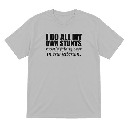 I Do All My Own Stunts Funny T-Shirt & Sweatshirt T-Shirt in Sport Grey