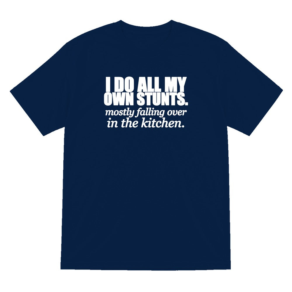 I Do All My Own Stunts Funny T-Shirt & Sweatshirt T-Shirt in Navy