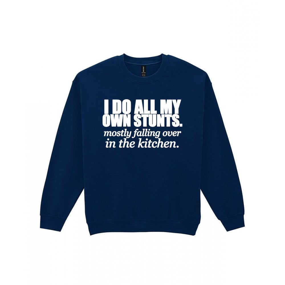 I Do All My Own Stunts Funny T-Shirt & Sweatshirt Sweatshirt in Navy