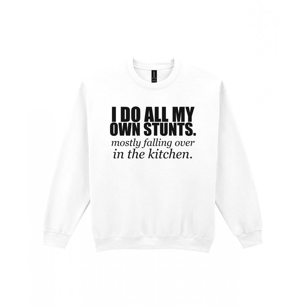 I Do All My Own Stunts Funny T-Shirt & Sweatshirt Sweatshirt in White