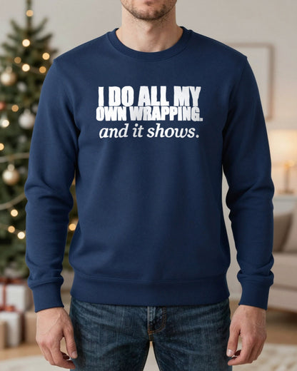 I Do All My Own Wrapping Funny Christmas Jumper & T-Shirt worn
