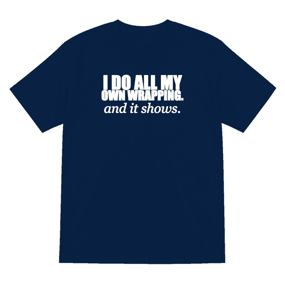 I Do All My Own Wrapping Funny Christmas Jumper & T-Shirt T-Shirt in Navy
