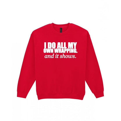 I Do All My Own Wrapping Funny Christmas Jumper & T-Shirt Sweatshirt in Red