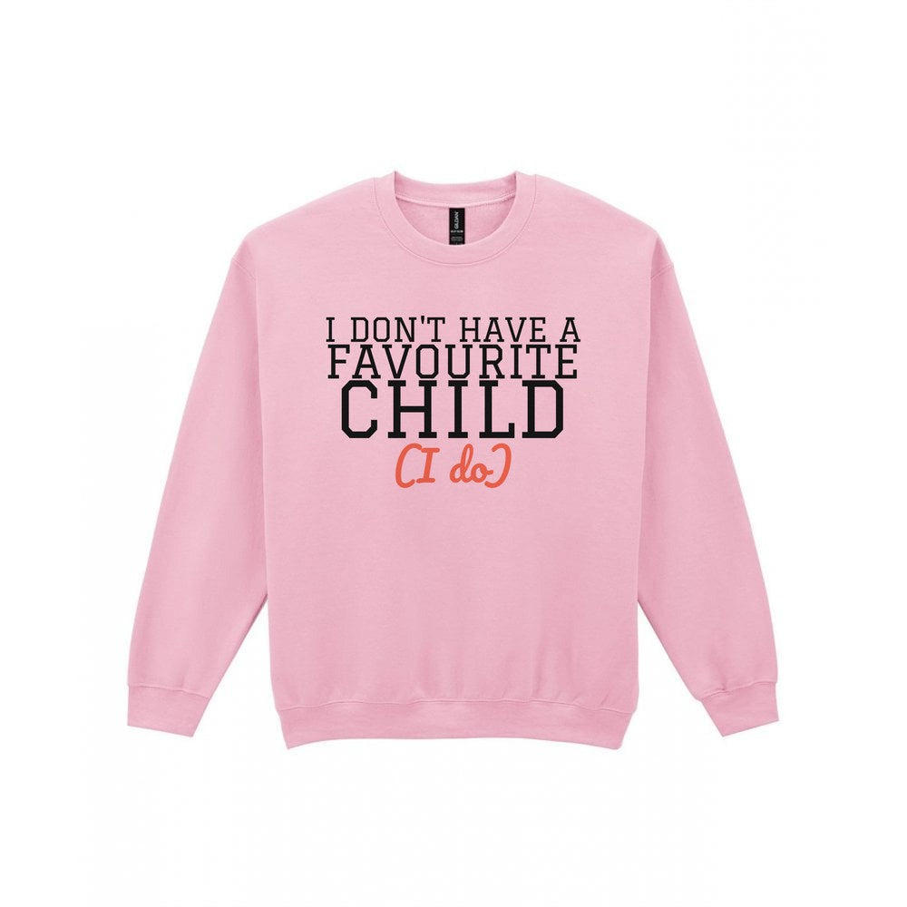 I Don't Have A Favourite Child Mum Sweatshirt & T-Shirt Sweatshirt in Light Pink