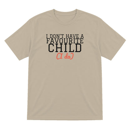 I Don't Have A Favourite Child Mum Sweatshirt & T-Shirt T-Shirt in Sand