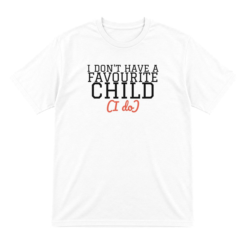 I Don't Have A Favourite Child Mum Sweatshirt & T-Shirt T-Shirt in White