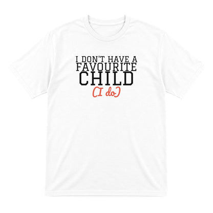 I Don't Have A Favourite Child Mum Sweatshirt & T-Shirt T-Shirt in White