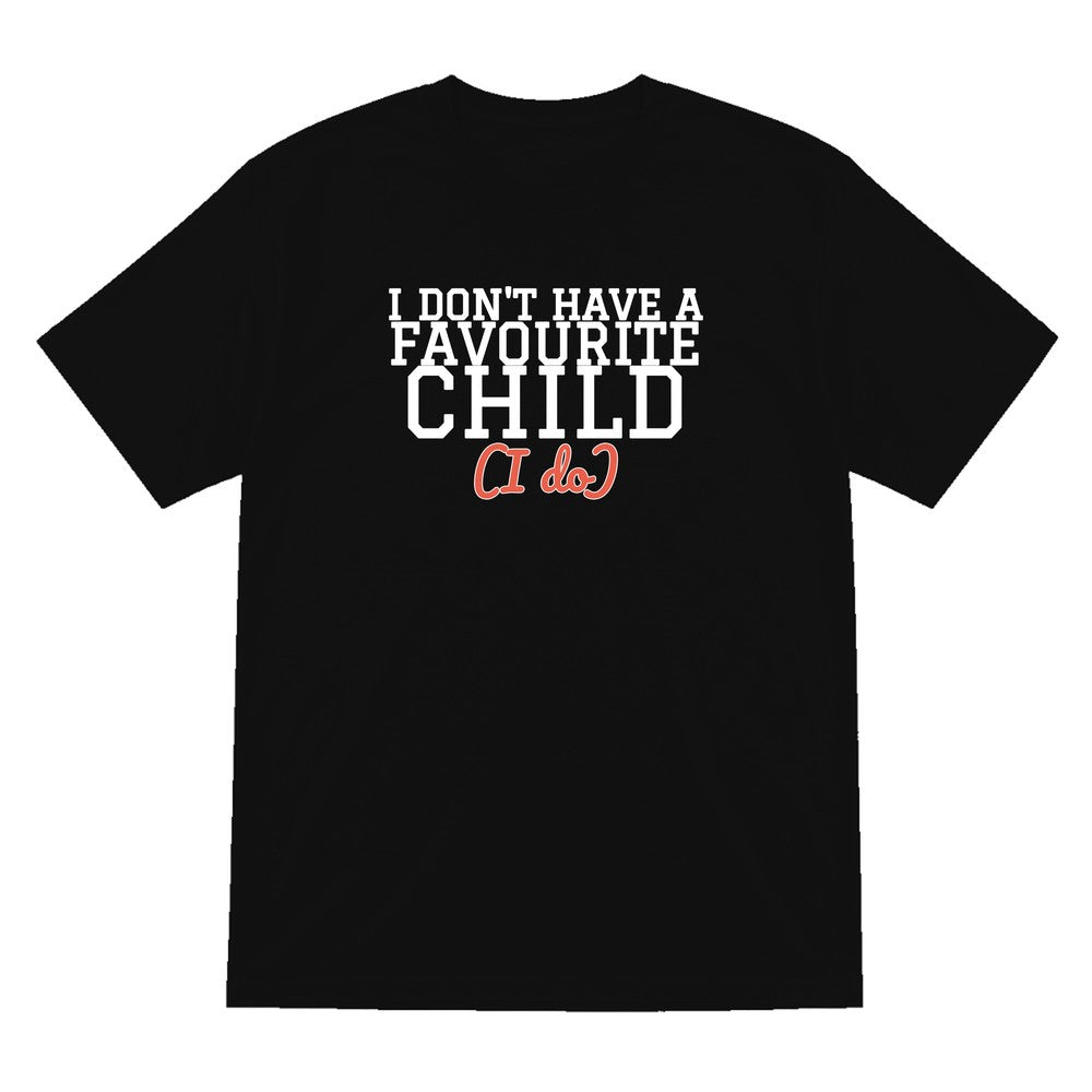 I Don't Have A Favourite Child Mum Sweatshirt & T-Shirt T-Shirt in Black