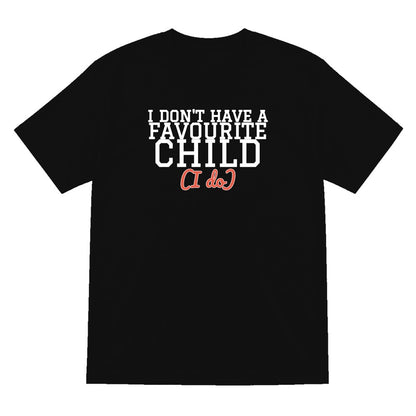I Don't Have A Favourite Child Mum Sweatshirt & T-Shirt T-Shirt in Black