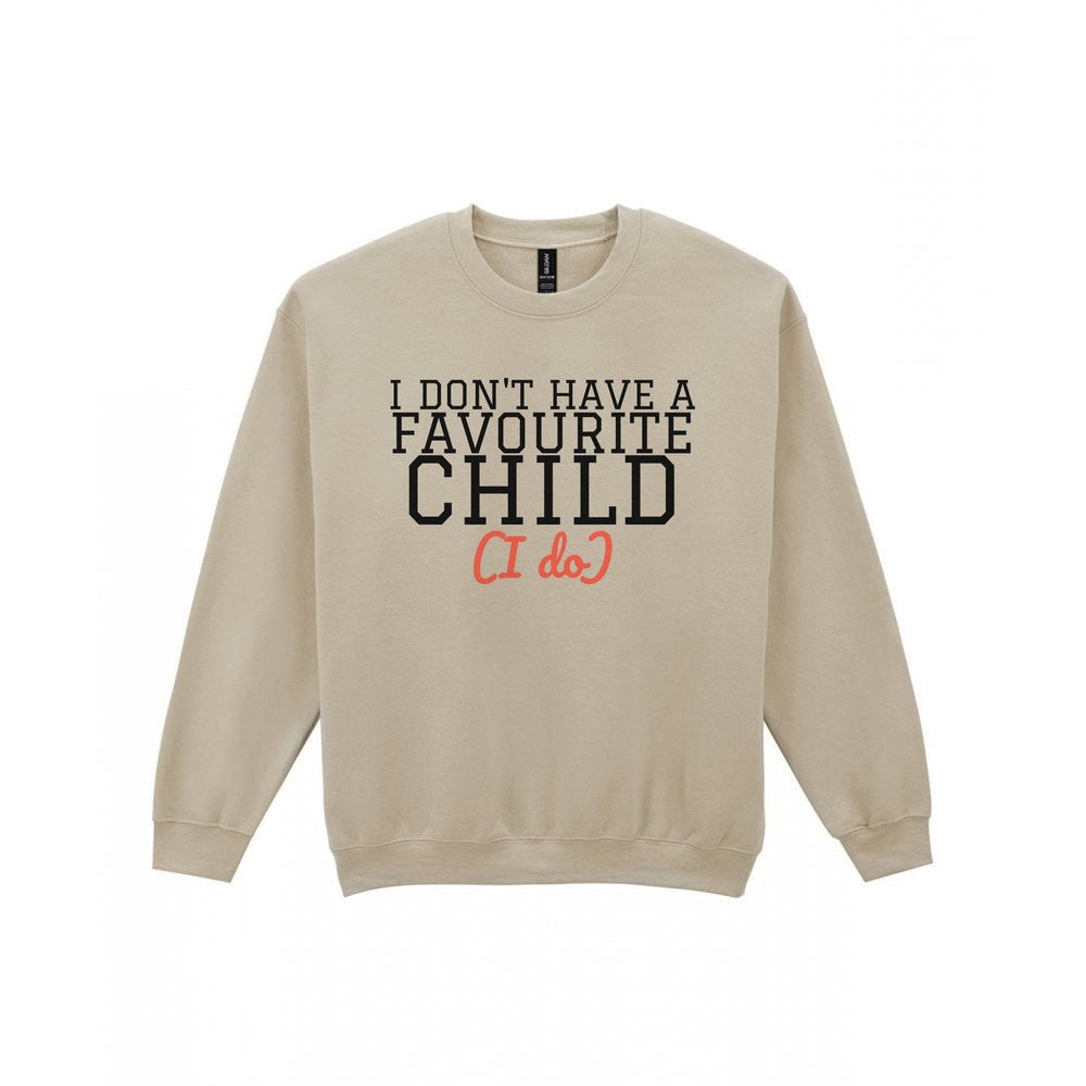 I Don't Have A Favourite Child Mum Sweatshirt & T-Shirt Sweatshirt in Sand