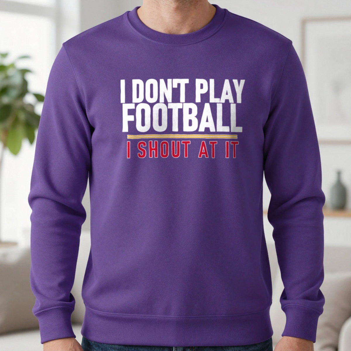 I Don't Play Football I Shout At It Funny Football T-Shirt & Sweatshirt in Purple, worn, our photo