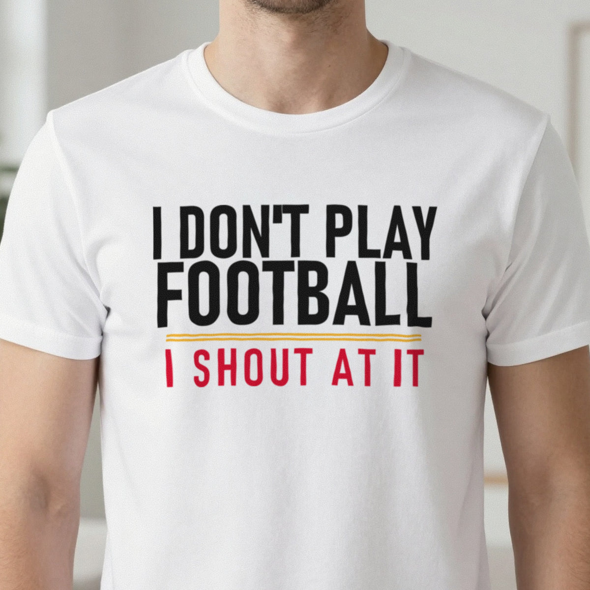 I Don't Play Football I Shout At It Funny Football T-Shirt & Sweatshirt close-up