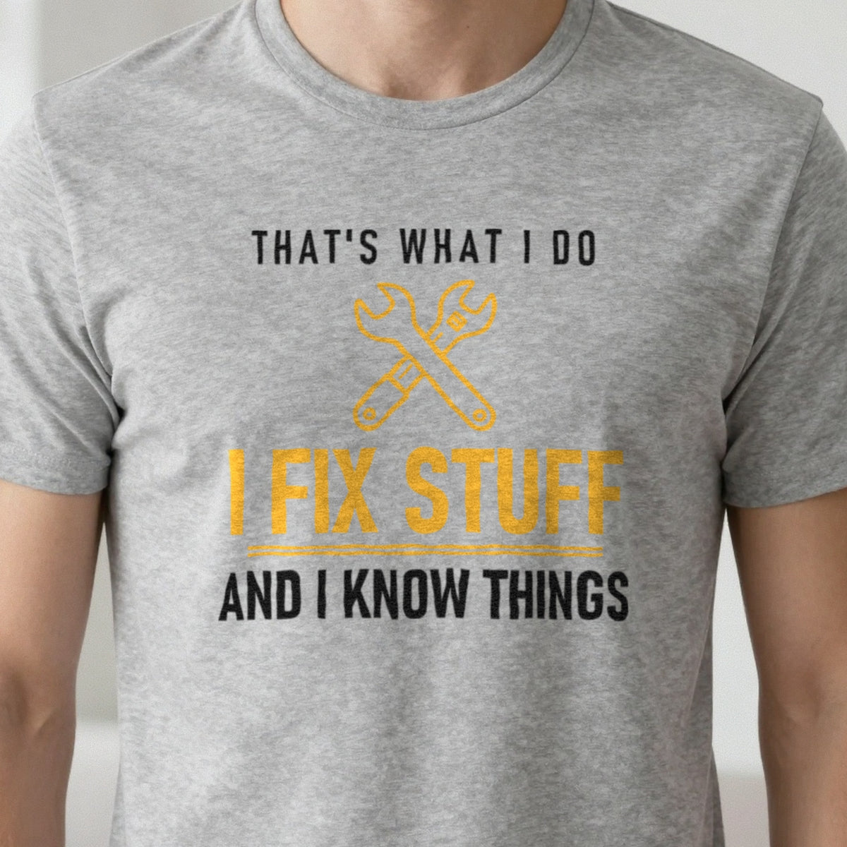 I Fix Stuff And I Know Things Funny Dad T-Shirt & Sweatshirt in another colour