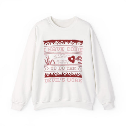 I Have Come To Do The Devil’s Work Halloween Sweatshirt - funny sweatshirt by Cheeky Business