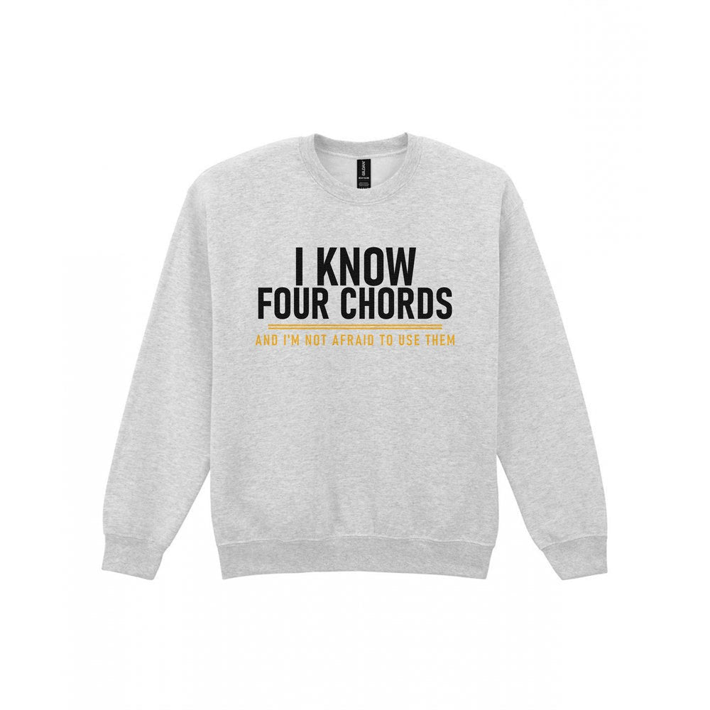 I Know Four Chords And I'm Not Afraid To Use Them Funny T-Shirt & Sweatshirt Sweatshirt in Sport Grey