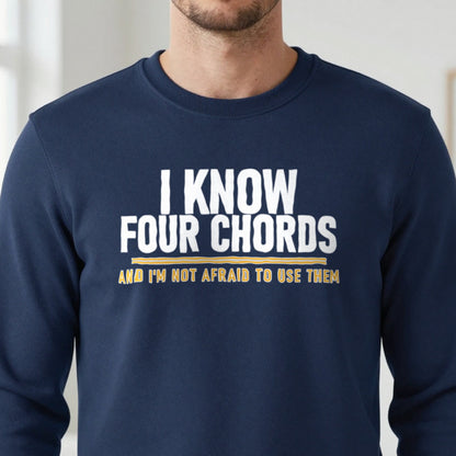 I Know Four Chords And I'm Not Afraid To Use Them Funny T-Shirt & Sweatshirt close-up
