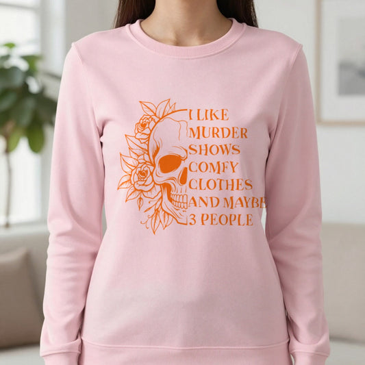 I Like Murder Shows Comfy Clothes And Maybe 3 People Sweatshirt in Light Pink, worn, our photo