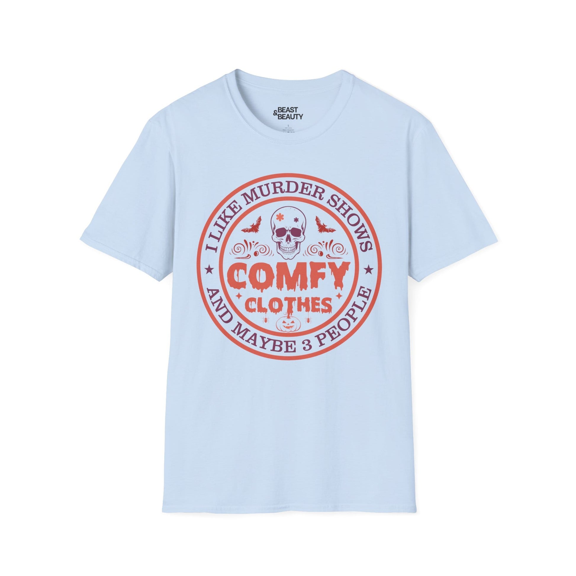 I Like Murder Shows Comfy Clothes Halloween T-Shirt t-shirt product image 2 from Beast and Beauty
