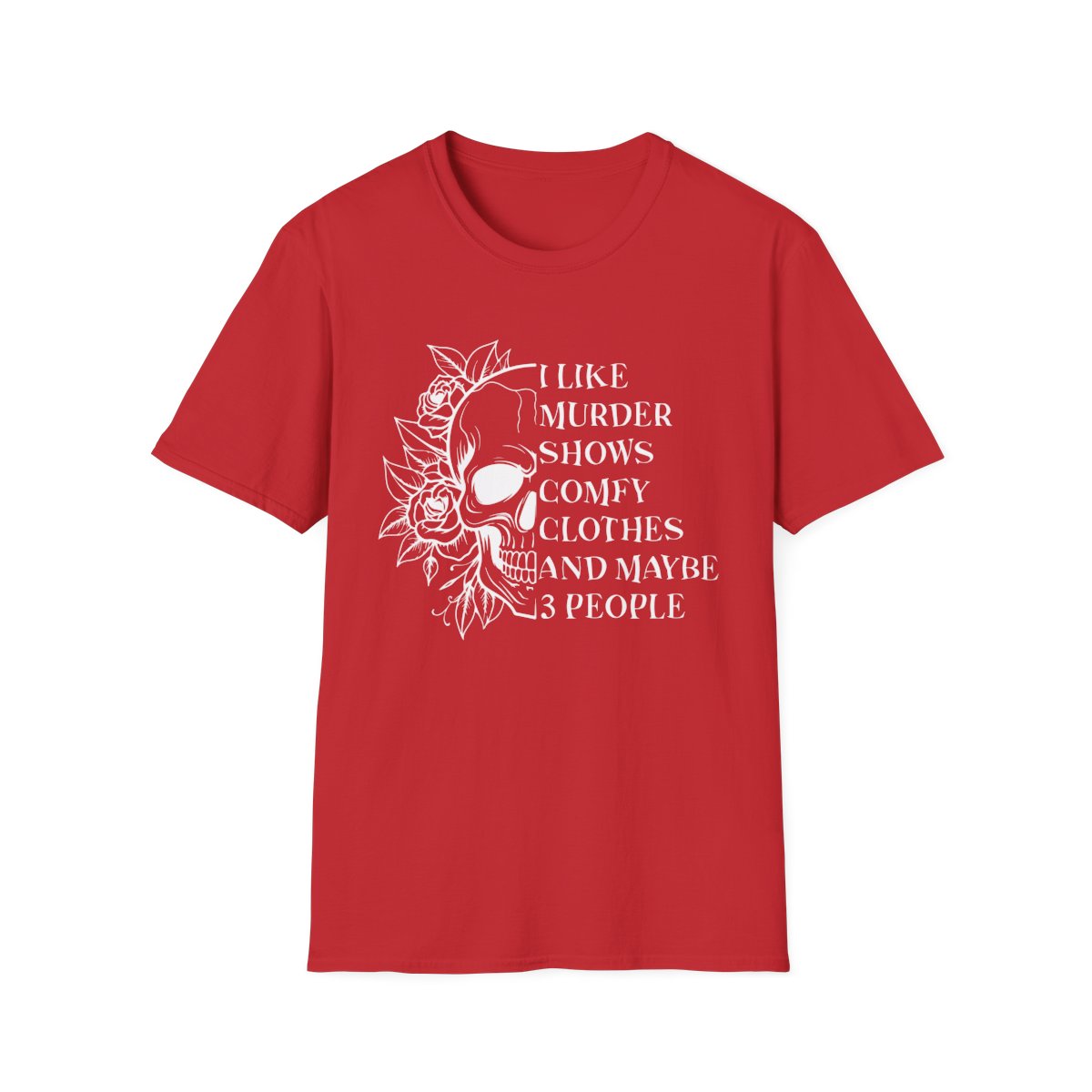 I Like Murder Shows Gothic Skull T-Shirt - funny t-shirt by Cheeky Business