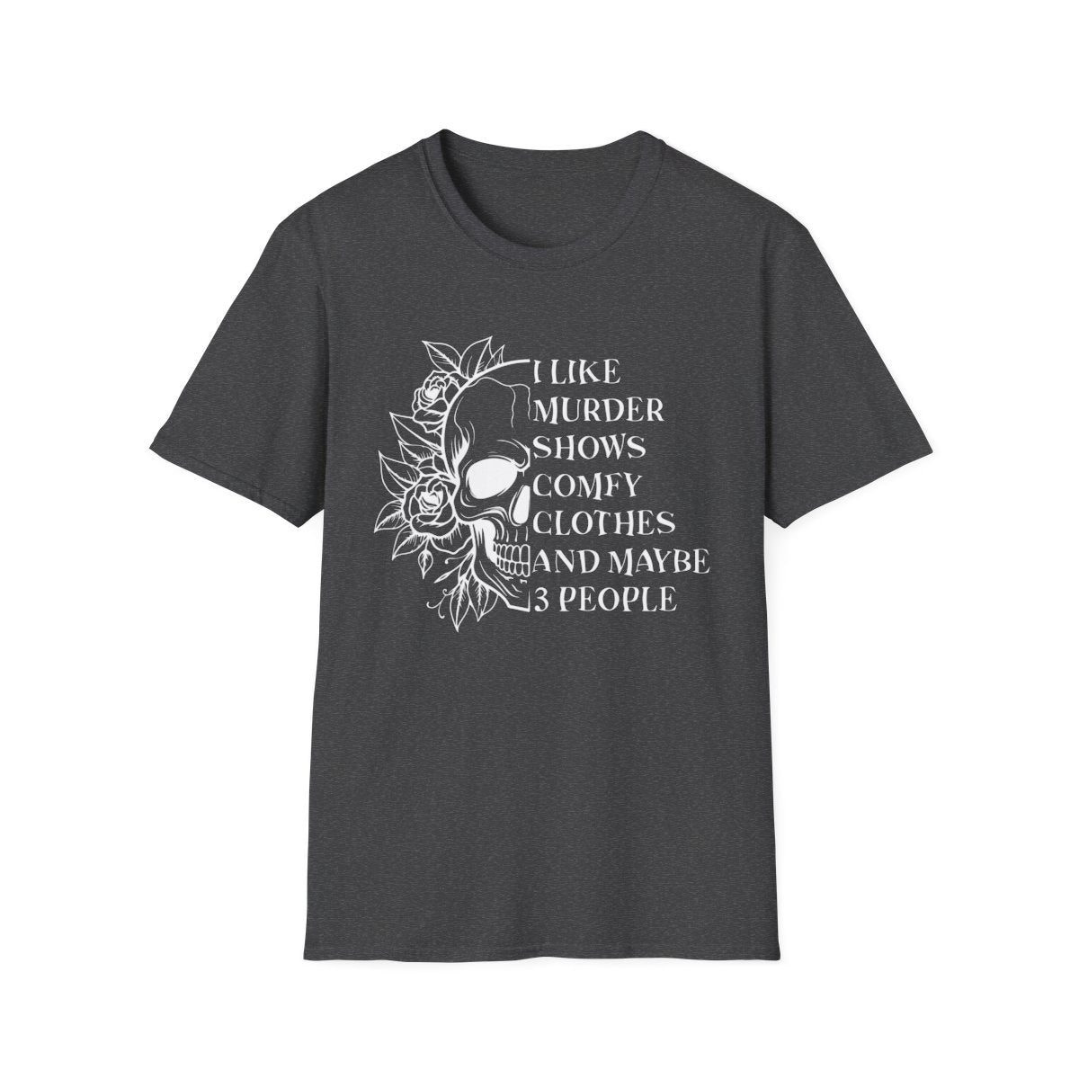 I Like Murder Shows Gothic Skull T-Shirt - funny t-shirt by Cheeky Business