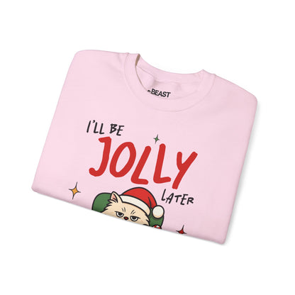 I'll Be Jolly Later Cat Christmas Sweatshirt sweatshirt product image 5 from Beast and Beauty