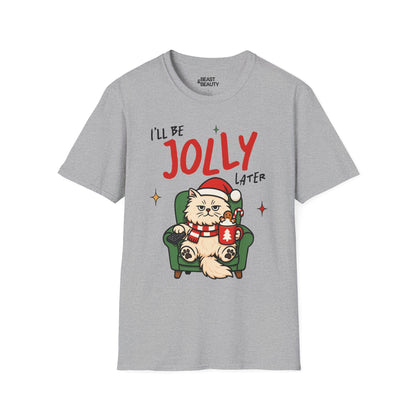 i ll be jolly later cat christmas t-shirt sport grey t-shirt Christmas gift idea