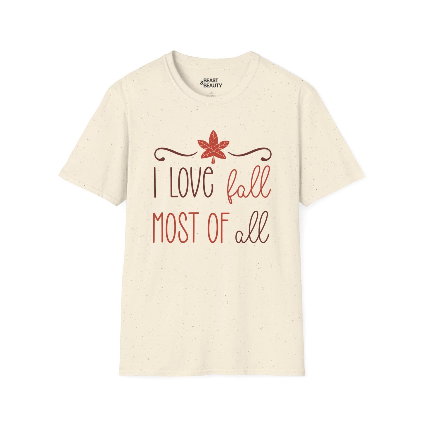 i love fall most of all t-shirt natural t-shirt gift gift idea