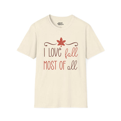 i love fall most of all t-shirt natural t-shirt gift gift idea