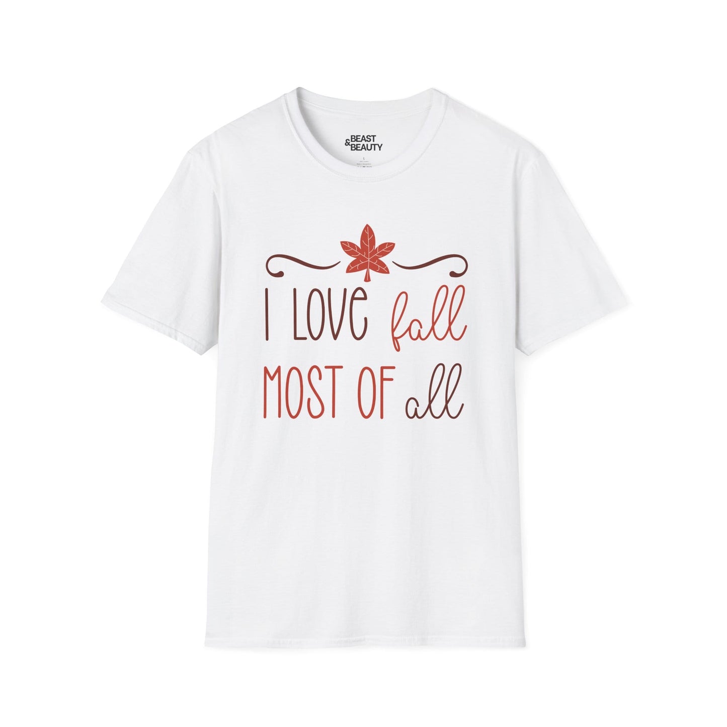 i love fall most of all t-shirt white t-shirt gift gift idea